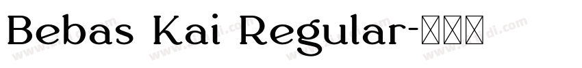 Bebas Kai Regular字体转换
